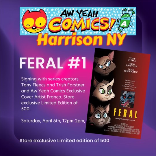 Promotional graphic for a comic book signing event at aw yeah comics in harrison, ny, featuring "feral #1" with artists tony fleecs and trish forstner, including an exclusive limited edition cover by franco. event scheduled for saturday, april 6th, from 12-2pm, limited to 500 copies.