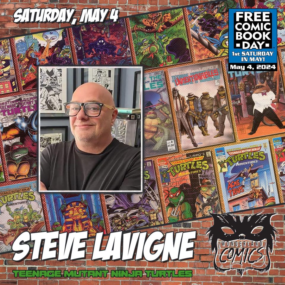 Promotional poster featuring steve lavigne with text and images relating to free comic book day and teenage mutant ninja turtles.