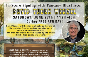 MA – David Thorn Wenzel Signing | June 27th Poster for an in-store signing event with fantasy illustrator David Thorn Wenzel on June 27th, 11am-4pm at That’s Entertainment in Worcester, MA, promoting Free RPG Day.