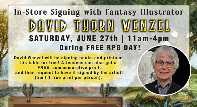 MA – David Thorn Wenzel Signing | June 27th Poster for an in-store signing event with fantasy illustrator David Thorn Wenzel on June 27th, 11am-4pm at That’s Entertainment in Worcester, MA, promoting Free RPG Day.