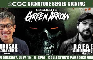 CA – Absolute Green Arrow Signing | July 15th CGC Signature Series signing event for "Absolute Green Arrow" with writer Pornsak Pichetshote and artist Rafael Albuquerque, on Wednesday, July 15, 5-8pm at Collector's Paradise Noho.
