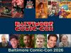 Heavy Hitters Attending Baltimore Comic-Con 2026 Promotional graphic for Baltimore Comic-Con 2026 featuring comic book covers, guest photos, event dates, and names of featured guests: Aaron, Baron, Goldman, Sayger, Stanisci, and Staton.
