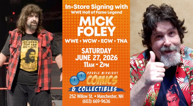 NH – Mick Foley Signing | June 27th Promotional image for a Mick Foley in-store signing at Double Midnight Comics & Collectibles, Manchester, NH, on June 27, 2026, featuring photos of Mick Foley and event details.