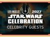 Guest Additions for Star Wars Celebration 2027 A promotional graphic for the 2027 Star Wars Celebration in Los Angeles, featuring a headline about celebrity guests and Star Wars-themed border designs.