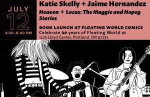 OR – Heaven + Locas Signing | July 12th Poster for a book launch event featuring Katie Skelly and Jaime Hernandez, with illustrated characters, event details, and a "50 In-Person Event" badge.