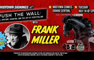 NYC – Push the Wall Signing | July 14th Event poster for "Push the Wall" signing with Frank Miller at Midtown Comics Grand Central on July 14 at 12 PM, promoting limited signings for 100 fans and a livestream option.