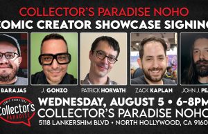 CA – Collector’s Paradise Signing | Aug 5th Five comic creators are featured with headshots and names above event details for a showcase signing on August 5 at Collector’s Paradise NOHO in North Hollywood, California, from 6-8pm.