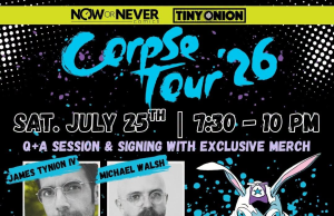 CA – Corpse Tour Signing | July 25th Poster for "Corpse Tour '26" featuring event details, exclusive merch, and photos of James Tynion IV, Michael Walsh, Tyler Boss, and Christian Ward, with an illustrated rabbit at the bottom right.