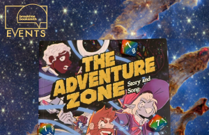 MA – The Adventure Zone Live | July 16th A comic book titled "The Adventure Zone: Story and Song" is displayed against a cosmic background, with a Brookline Booksmith Events logo in the corner.