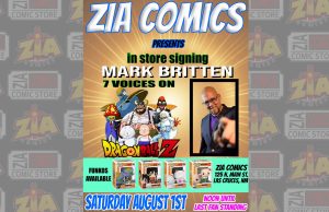 NM – Mark Britten Signing | Aug 1st Poster for Zia Comics in-store signing event with Mark Britten, featuring Dragon Ball Z characters; event on August 1st, noon until last fan standing. Funko Pop figures shown at bottom.