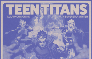MD – Teen Titans #1 Signing | Sept 5th Poster for Kyle Higgins’ Teen Titans #1 launch signing, showing six Teen Titans characters in action poses; event details listed below.