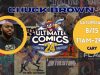 NC – Chuck Brown Signings | Aug 15th Comic book writer Chuck Brown is featured for an event at Ultimate Comics’ 24th anniversary on Saturday, 8/15, from 11am–2pm in Cary. Comic book covers form the background.