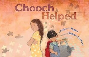 OH – Rebecca Kunz Signing | Sept 19th Book cover for “Chooch Helped” shows a girl and a boy, the boy wearing a cape and watering a plant, with a gold medal sticker and illustrated background.