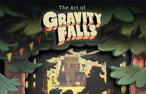 CA – Art of Gravity Falls Signing | Sept 26th Book cover of “The Art of Gravity Falls” featuring silhouettes of three characters approaching the Mystery Shack, framed by illustrated trees and forest elements.