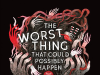 UK – The Worst Thing That Could Possibly Happen Signing | Sept 3rd Poster for a comic launch party shows a child with a red backpack facing shadowy hands emerging from trees. Event details for “The Worst Thing That Could Possibly Happen” listed below.
