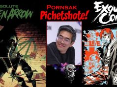 CA – Pornsak Pichetshote Signing | Aug 22nd A collage featuring Absolute Green Arrow cover art, a headshot of Pornsak Pichetshote, and Exquisite Corpses comic art with bold, stylized text.