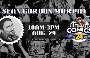 NC – The Last Driver Signing | Aug 29th Black and white promo for Sean Gordon Murphy event at Ultimate Comics, August 29, 10AM–3PM, celebrating the store’s 24th anniversary, with artwork background and Murphy’s photo.