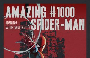 MD – Amazing Spider-Man #1000 Signing | Sept 30th Poster for Amazing Spider-Man #1000 signing event with writer Dan Slott in Annapolis on 9/30/26, 6–8pm. Includes event details, rules, and image of Spider-Man swinging on web.
