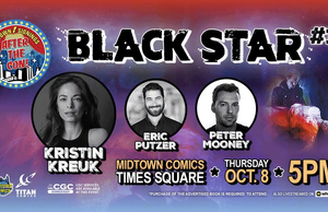 NYC – Black Star #1 Signing | Oct 8th Banner for “Black Star #1” event at Midtown Comics Times Square with guests Kristin Kreuk, Eric Putzer, Peter Mooney; Thursday, Oct. 8, 5 PM.