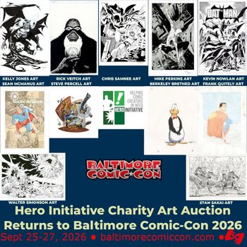 Hero Initiative Art Auction Returns to Baltimore Comic-Con Collage of comic art and artists’ names promoting the Hero Initiative Charity Art Auction at Baltimore Comic-Con 2026, held September 25-27.