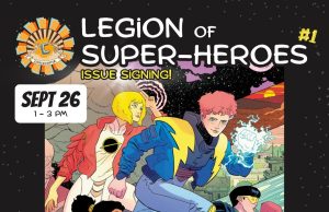 MA – Legion of Super-Heroes #1 Signing | Sept 26th Comic book poster for “Legion of Super-Heroes” issue signing on September 26, featuring illustrated superheroes and event details, including time, location, and guest artist Hayden Sherman.
