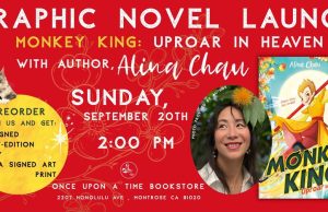 CA – Monkey King: Uproar in Heaven Signing | Sept 20th Graphic novel launch event for “Monkey King: Uproar in Heaven” with author Alina Chau on Sunday, September 20th, 2 PM at Once Upon a Time Bookstore. Preorder for special items.