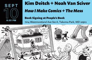 MD – Kim Deitch + Noah Van Sciver Signing | Sept 10th Poster for a comic book signing event with Kim Deitch and Noah Van Sciver, featuring illustrated comic scenes and event details for September 10 at People’s Book in Takoma Park, Maryland.