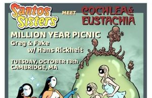 MA – Million Year Picnic Signing | Oct 13th Event poster for Santos Sisters meet Cochlea & Eustachia at Million Year Picnic in Cambridge, MA on October 13th, featuring comic book art of four masked characters.