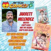 NY – Chef’s Kiss Signing | Oct 24th Event poster for Jarrett Melendez at Aw Yeah Comics on October 24th, featuring his graphic novels Chef’s Kiss and Chef’s Kiss Again.
