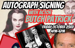 NH – Butch Patrick Signing | Oct 23rd Poster advertises an autograph signing with actor Butch Patrick, featuring photos from The Munsters and event details for October 23rd, 4–6 PM, at 66 Route 27, Raymond, NH.
