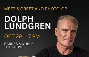 CA – Dolph Lundgren Signing | Oct 29th Event poster featuring Dolph Lundgren for a book signing at Barnes & Noble the Grove on October 29 at 7 PM. The image shows Lundgren and his book, “Fights Worth Fighting.”