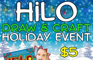 CA – Hilo Holiday Craft Event | Nov 16th Flyer for a Hilo Draw & Craft holiday event with Judd Winick on November 16 at 6:30 PM at Noe Valley Books. Admission is $5.