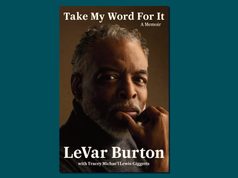 DC – An Evening with LeVar Burton | Nov 11th Book cover for Take My Word For It, a memoir by LeVar Burton with Tracey Michael’s Lewis-Giggetts, featuring a portrait of LeVar Burton.