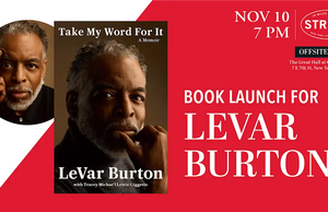NYC – Take My Word For It Event | Nov 10th Event poster for the LeVar Burton book launch on November 10 at 7 PM at The Great Hall at Cooper Union, featuring his memoir, “Take My Word For It.”