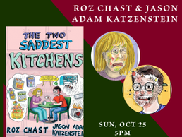 DC – The Two Saddest Kitchens Signing | Oct 25th Event flyer for “The Two Saddest Kitchens” with Roz Chast and Jason Adam Katzenstein, featuring a comic book illustration and author portraits, on Sunday, October 25 at 5 PM.